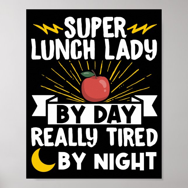 Poster Lunch Lady Super Lunch Lady By Day Really Tired By (Frente)