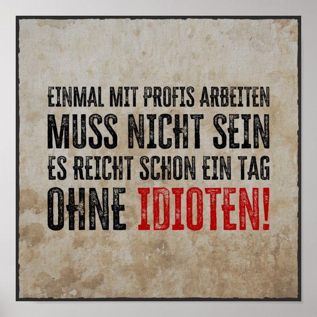 Poster Lustiger Spruch über Arbeit und Kollegen (Frente)