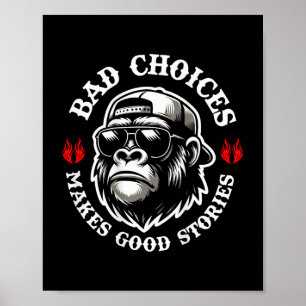 Poster Macaco Engraçado Escolhas Más Fazem Boas Histórias