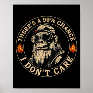 Poster Macaco Engraçado Há 99% De Possibilidade De Eu Não