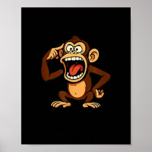 Poster Macaco Minha Mente É Um Lugar Perigoso Mas Minha B