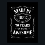 Poster Made in 1952 70 years of being awesome 2022 bday<br><div class="desc">For 70th birthday in 2022 - Made in 1952 70 years of being awesome in mixed sans and serif font with vintage scroll and frame embellishments. For 70th milestone birthday.</div>