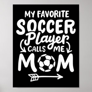 Poster Mãe de Futebolista Meu Jogador de Futebol Favorito