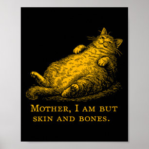 Poster Mãe de Gato Feminina Eu Sou Mas Pele E Ossos Diver