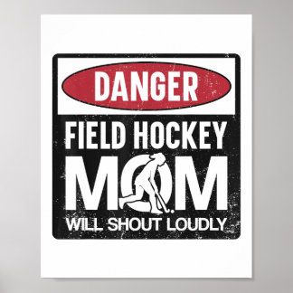 Poster Mãe de Hockey Campo Perigo Mãe de Hockey Campo Vai