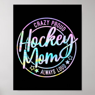 Poster Mãe de Hockey Louca Orgulhosa Gelo Sempre Alto Tie
