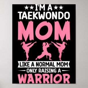 Poster Mãe de Taekwondo Criando Apenas Um Guerreiro de Ta