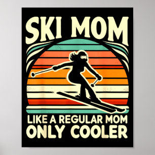Poster Mãe esquiadora como uma mãe normal, só que muito m