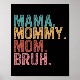 Poster Mãe Mamãe Mãe Bruh Engraçado Mãe Dia de as mães