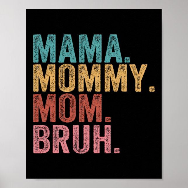 Poster Mãe Mamãe Mãe Bruh Engraçado Mãe Dia de as mães (Frente)