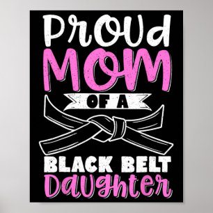 Poster Mãe Orgulhosa De Uma Filha De Cinturão Negro 7