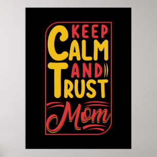 Poster Mãe Presente Mantenha Calma E Confie Na Mãe
