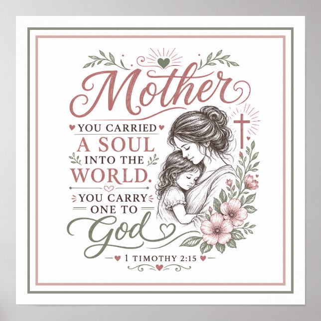 Poster Mãe, Você Carregou Uma Alma, Você Leva Uma a Deus (Frente)