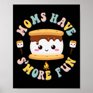 Poster Mães Acampando Kawaii Smores Mães se Divertem Mais