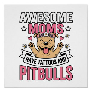 Pôster Mães Incríveis Têm Tatuagens e Pitbulls Camisa Vin