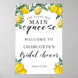 Poster Main squeeze Bridal Shower welcome sign summer<br><div class="desc">Gorgeous welcome poster with lemons and the text "She found her main squeeze". Personalized with your name and event date.</div>