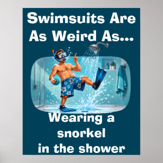 Poster Maiôs São Estranhos Humor de Chuveiro com Snorkel