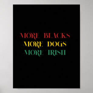 Poster Mais negros Mais Cachorros Mais Irlandeses - Menti