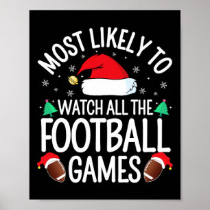 Poster Mais Propenso a Assistir a Todos os Jogos de Futeb