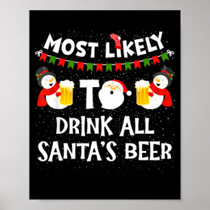Poster Mais Propenso a Beber Toda a Cerveja do Papai Noel