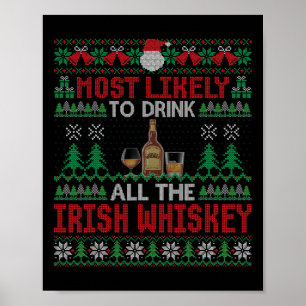 Poster Mais Propenso a Beber Todo o Whiskey Irlandês no N
