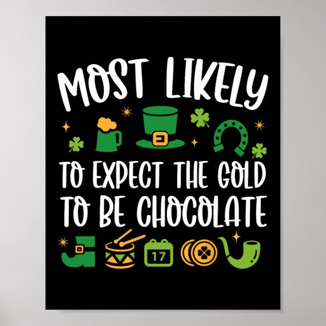 Poster Mais Propenso a Esperar que o Ouro Seja Chocolate  (Frente)
