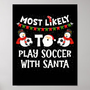 Poster Mais Propenso a Jogar Futebol com Papai Noel Famíl