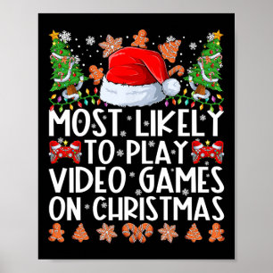 Poster Mais Propenso a Jogar Video Games no Natal Família