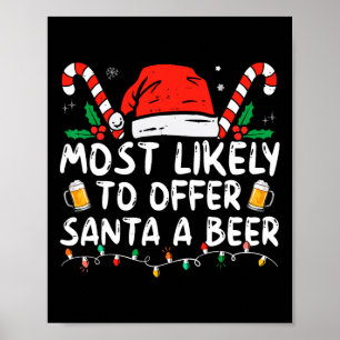 Poster Mais Propenso a Oferecer uma Cerveja ao Papai Noel