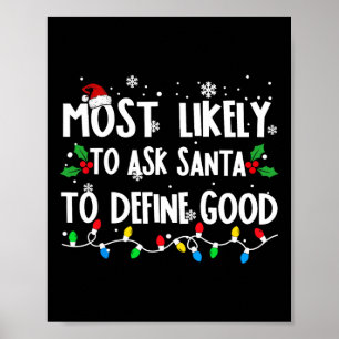 Poster Mais Propenso a Pedir ao Papai Noel para Definir u