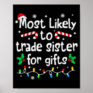 Poster Mais Propenso a Trocar Irmã por Roupas de Natal