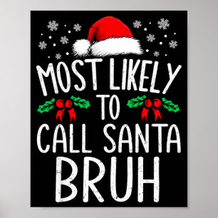 Poster Mais Provável De Chamar Papai Noel De Bruh Camisa