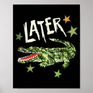 Poster Mais Tarde Enquanto Camuflagem Jacaré Crocodilo Ve