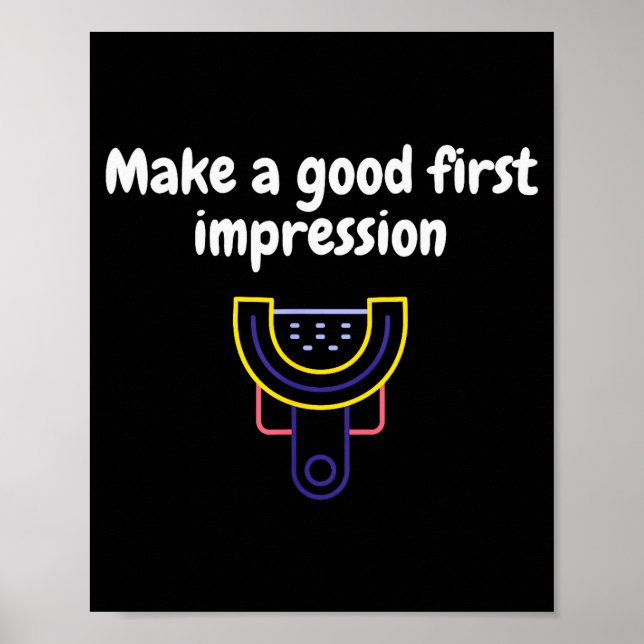 Poster Make A Good First Impression Dental Funny  (Frente)