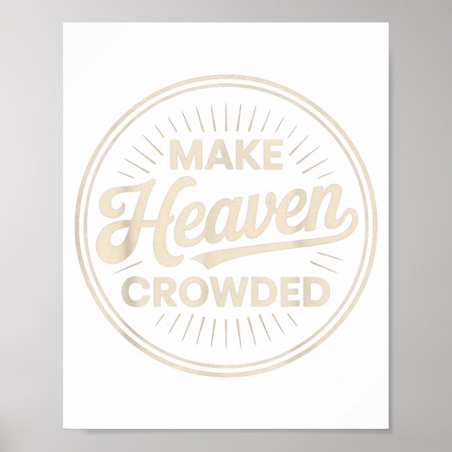 Poster Make Heaven Crowded Christian Evangelism Faith  (Frente)