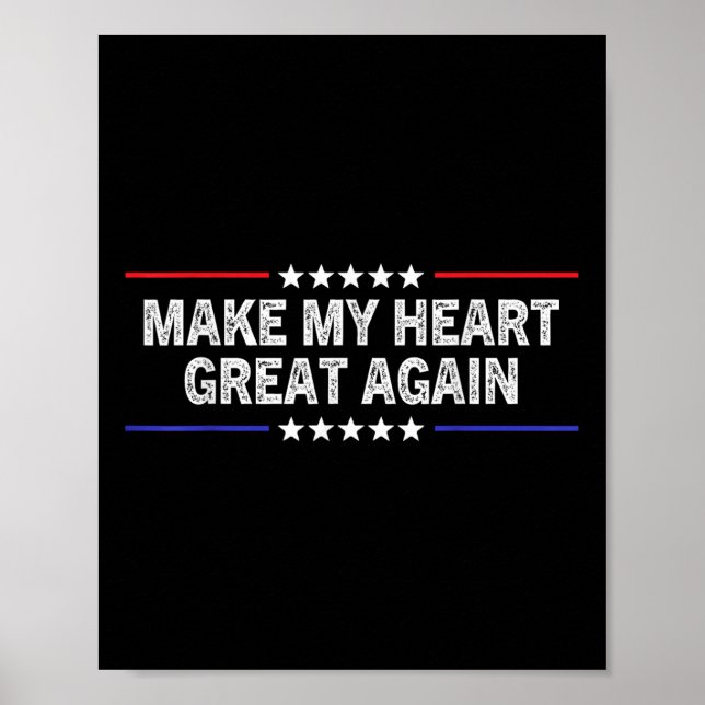 Poster Make My Heart Great Again Funny Open Heart Surgery (Frente)