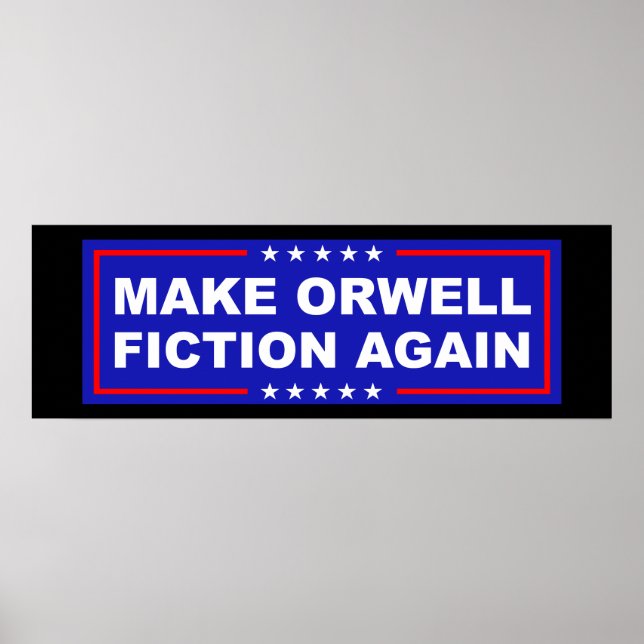 Poster Make Orwell Fiction Again (Frente)
