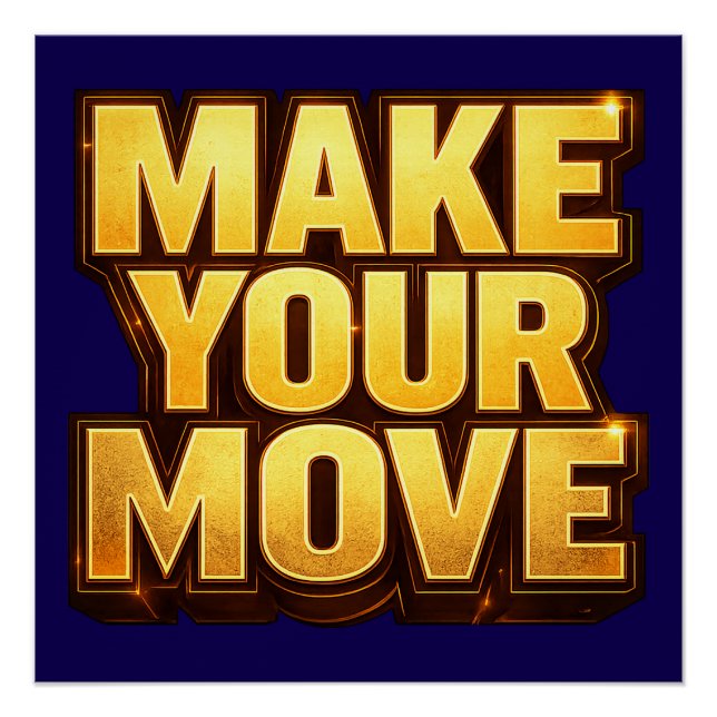 Pôster Make Your Move (Frente)