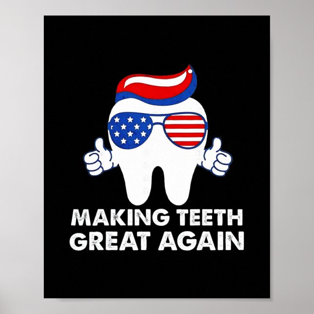Poster Making Teeth Great Again Funny Teeth Trump Hair  (Frente)