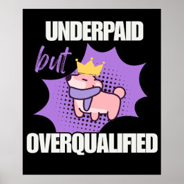 Poster Mal Pago Mas Superqualificado