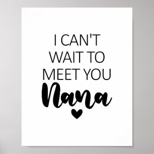 Poster Mal posso esperar para conhecê-la Nana Pregnancy A