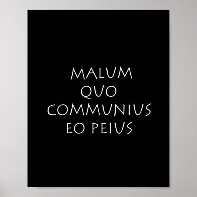 Poster Malum quo comunus eo peius (Frente)
