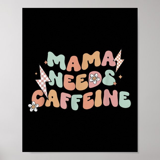 Poster Mama Needs Caffeine Funny Quote For Moms  (Frente)