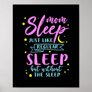 Poster Mamãe Dormiu Como Dormia Normal Sem