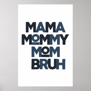 Poster Mamãe Mamãe Mãe Bruh