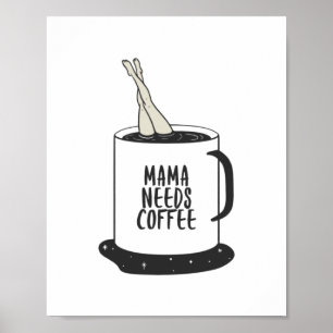 Poster Mamãe Precisa De Café