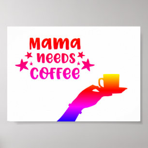 Poster Mamãe Precisa De Café