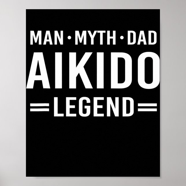 Poster Man Myth Legend Pai Aikido (Frente)