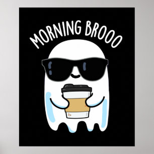 Poster Manhã Broo Funny Ghost Café Pun Dark BG