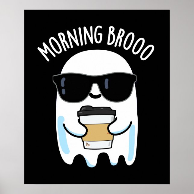 Poster Manhã Broo Funny Ghost Café Pun Dark BG (Frente)
